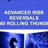 Advanced Risk Reversals and Rolling Thunder - Stratagemtrade