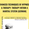 Advanced Techniques of Hypnosis & Therapy: Therapy within a Marital System (German) - Milton Erickson & Jeffrey Zeig