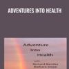Adventures Into Health - Richard Bandler & Barbara Stepp