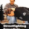 Streetfighting Essentials - Alain Burrese