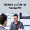 Interview Mastery for Pharmacists – Alex Barker