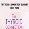 Thyroid Connection Summit Oct. 2016 - Amy Myers