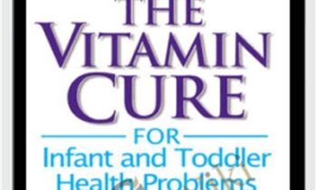 Vitamin Cure for Infant and Toddler Health Problems - Andrew W. Saul & Ralph Campbell