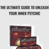 The Ultimate Guide to Unleash Your Inner Psychic - Annette Sassou