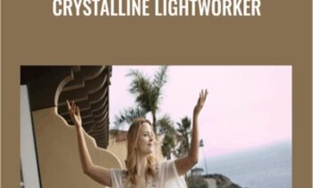 Crystalline Lightworker - Anu Grace