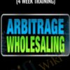 Arbitrage Wholesaling 2  (4 Week Training)