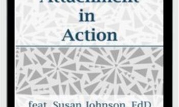 Attachment in Action - Susan Johnson