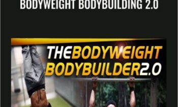 Bodyweight Bodybuilding 2.0 – Austin Dunham