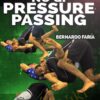 No Gi Pressure Passing – Bernardo Faria