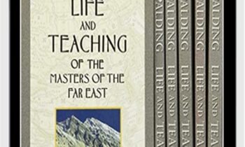 Life and Teaching of the Masters of the Far East  - Baird T. Spalding