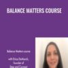 Balance Matters Course -  Erica DeMarch