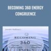 Becoming 360 Energy Congruence - Jennifer Hoffman