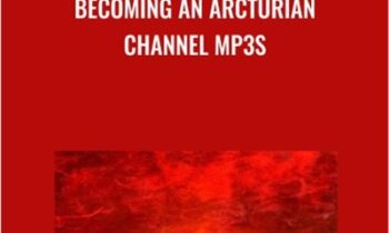 Becoming An Arcturian Channel mp3s