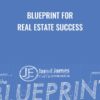 Blueprint For Real Estate Success - Jared James