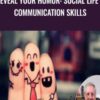 Reveal Your Humor: Social Life & Communication Skills - Bob Francis