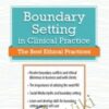 Boundaries in Clinical Practice: Top Ethical Challenges
