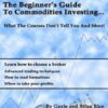 The Beginners Guide To Commodities Investing – Brian & Gayle Rice