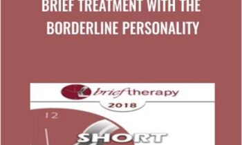 Brief Treatment with the Borderline Personality - Michael Munion