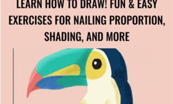 Learn How to Draw! Fun & Easy Exercises for Nailing Proportion, Shading, and More - Brooke Glaser