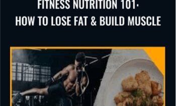 Fitness Nutrition 101: How to Lose Fat & Build Muscle - Bryan Guerra