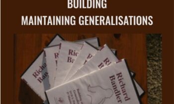 Building & Maintaining Generalisations - Richard Bandler