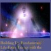 Building Up Fundamental Life-Force Energy with the Power of Spirit