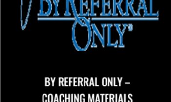 By Referral Only – Coaching Materials - Joe Stumpf