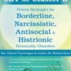 CBT for Cluster B: Proven Strategies for Borderline, Narcissistic, Antisocial & Histrionic Personality Disorders - Richard Sears