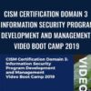 CISM Certification Domain 3: Information Security Program Development and Management Video Boot Camp 2019 - Thor Pedersen