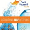 Unconditional Self-acceptance – Cheri Huber