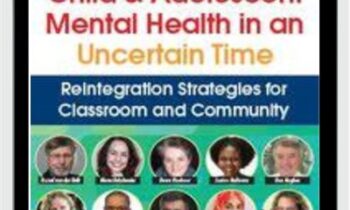Child and Adolescent Mental Health in an Uncertain Time - Bessel van der Kolk & Others