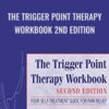 The Trigger Point Therapy Workbook 2nd Edition - Clair Davies