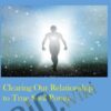 Clearing Our Relationship to True Soul Power