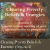 Clearing Poverty Beliefs & Energies (Session 2)