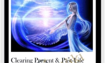 Clearing Present & Past-Life Physical Pain Karma & Angelic Clearing of Pain Stuck in the Body/Organ/Cells