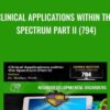 Clinical Applications within the Spectrum Part II (794) - Carrick Institute