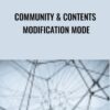 Community & Contents Modification Mode