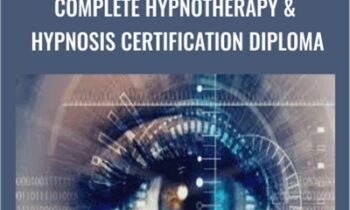 Complete Hypnotherapy & Hypnosis Certification Diploma - Dr Karen E Wells