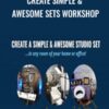 Create Simple & Awesome Sets Workshop - Anonymous