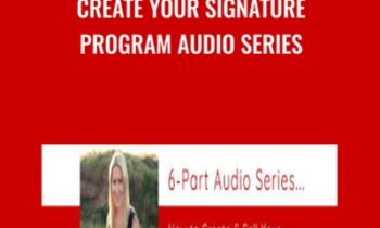 Create Your Signature Program Audio Series - Katrina Ruth