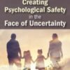 Creating Psychological Safety in the Face of Uncertainty: Family Based Interventions and Skills - Daniel A. Hughes
