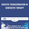Creative Transformation in Generative Therapy - Stephen Gilligan & Sue Johnson