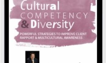 Cultural Competency & Diversity: Powerful Strategies to Improve Client Rapport & Multicultural Awareness - D. John Lee