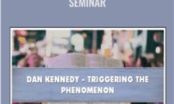 Triggering The Phenomenon Seminar - Dan Kennedy