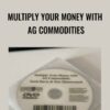 Multiply Your Money With Ag Commodities – Dan Manternach & Scott Davis