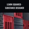 Learn Squared - Substance Designer - Daniel Thiger