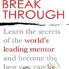 Breakthrough: Learn the secrets of the world's leading mentor and become the best you can be - David Carter