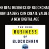 The Real Business of Blockchain: How Leaders Can Create Value in a New Digital Age - David Furlonger