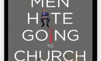 Why Men Hate Going to Church - David Murrow