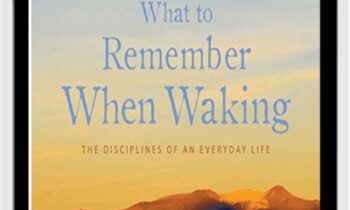 What to Remember When Waking - David Whyte